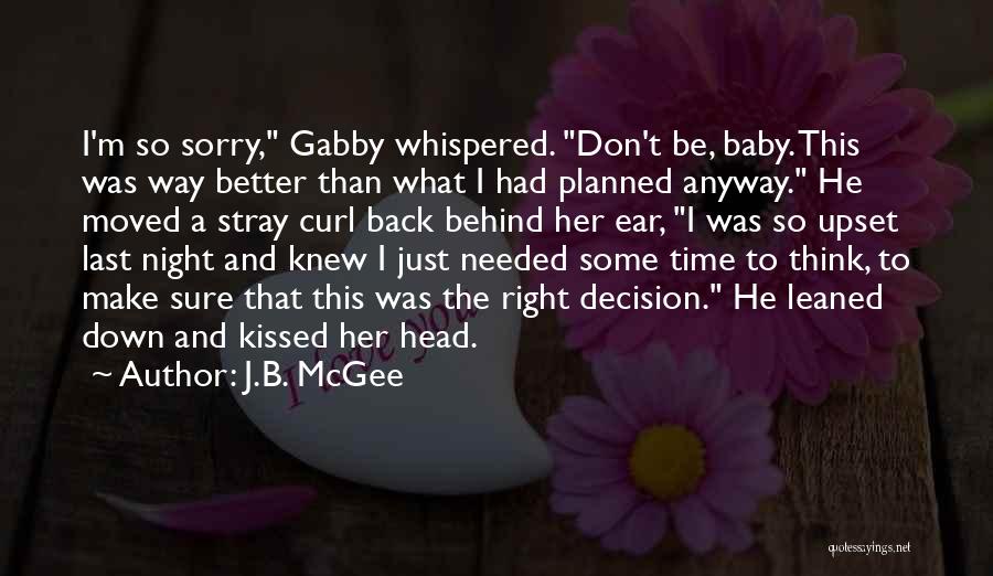 I'm So Sorry Baby Quotes By J.B. McGee