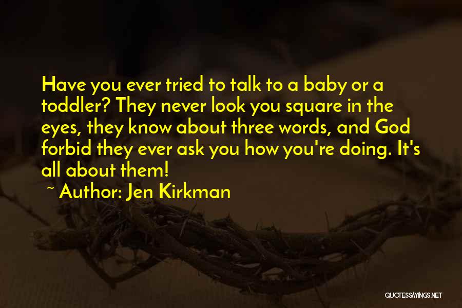 I'm So Sorry Baby Quotes By Jen Kirkman