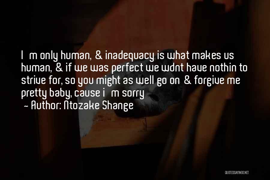 I'm So Sorry Baby Quotes By Ntozake Shange