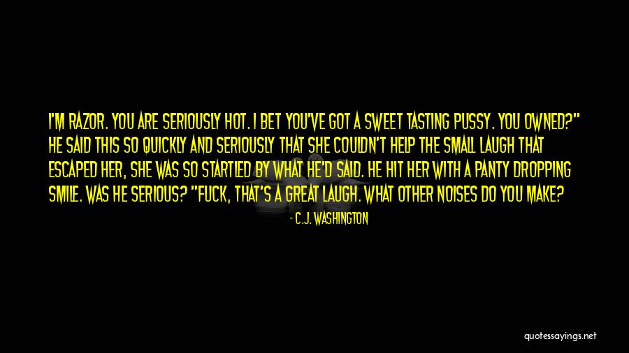 I'm So Sweet Quotes By C.J. Washington I'm So Sweet Quotes By C.J. Washington