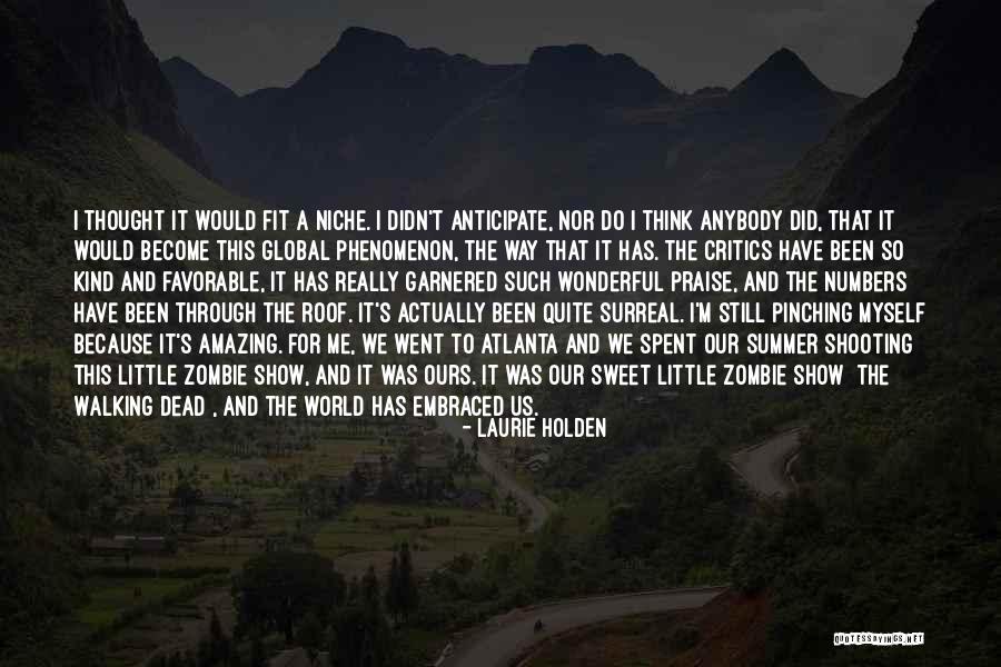 I'm So Sweet Quotes By Laurie Holden I'm So Sweet Quotes By Laurie Holden