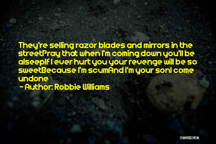 I'm So Sweet Quotes By Robbie Williams