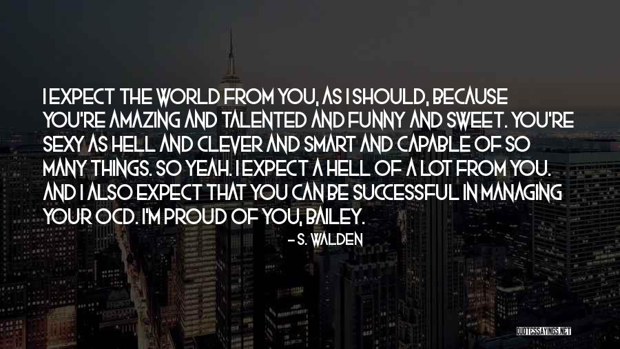 I'm So Sweet Quotes By S. Walden I'm So Sweet Quotes By S. Walden