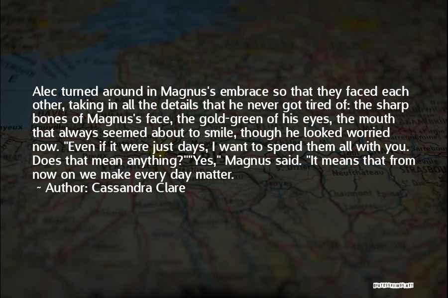 I'm So Tired Of It All Quotes By Cassandra Clare