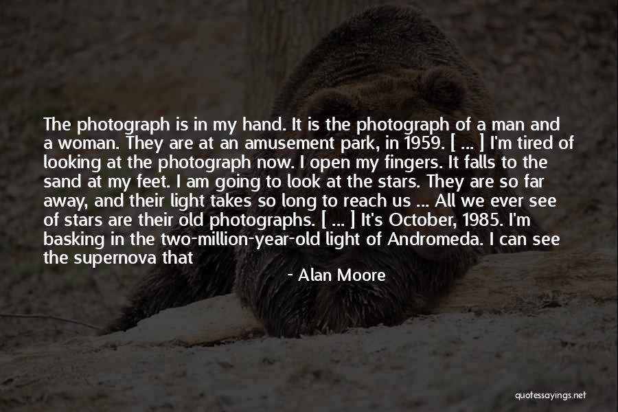 I'm So Tired Quotes By Alan Moore