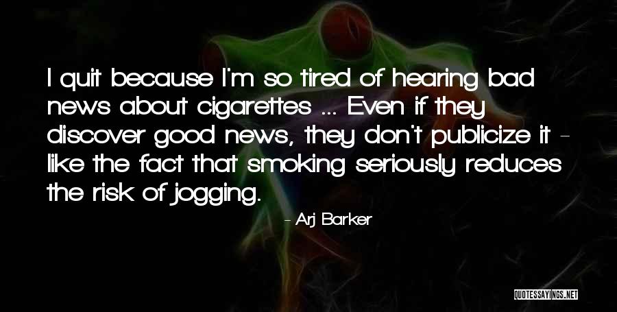 I'm So Tired Quotes By Arj Barker