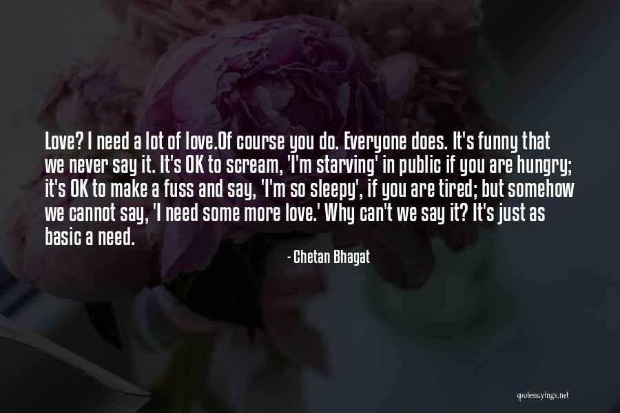 I'm So Tired Quotes By Chetan Bhagat