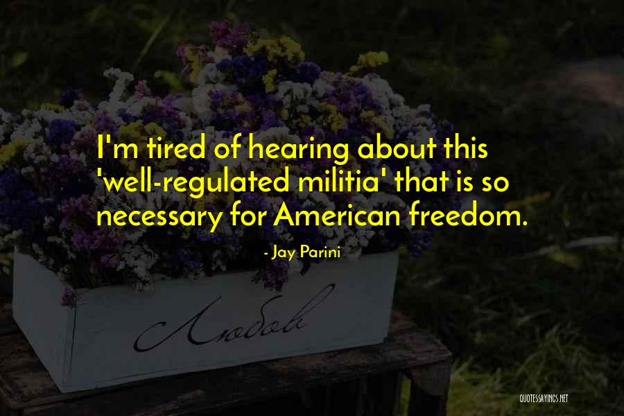 I'm So Tired Quotes By Jay Parini