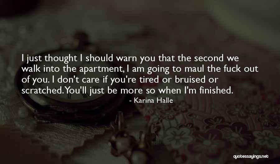 I'm So Tired Quotes By Karina Halle