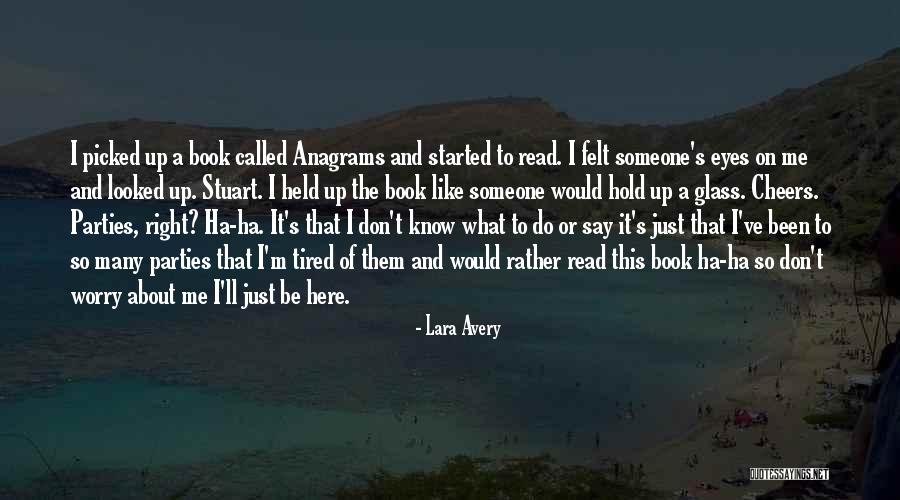 I'm So Tired Quotes By Lara Avery