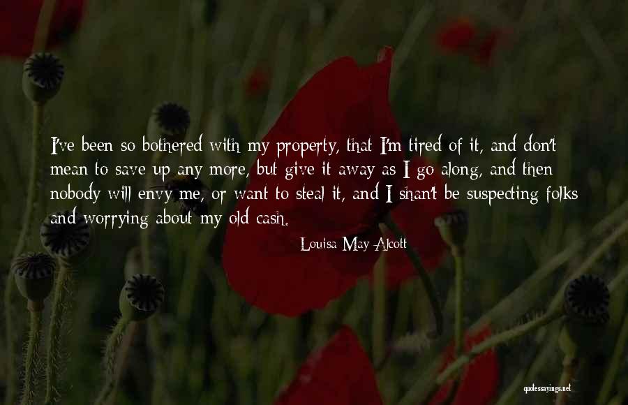 I'm So Tired Quotes By Louisa May Alcott