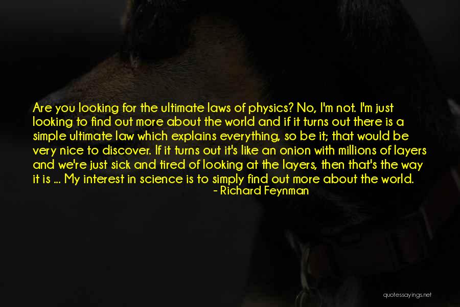 I'm So Tired Quotes By Richard Feynman