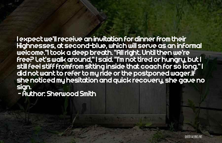 I'm So Tired Quotes By Sherwood Smith