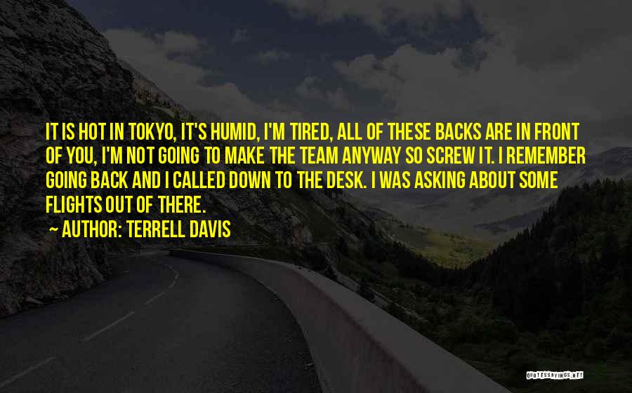 I'm So Tired Quotes By Terrell Davis