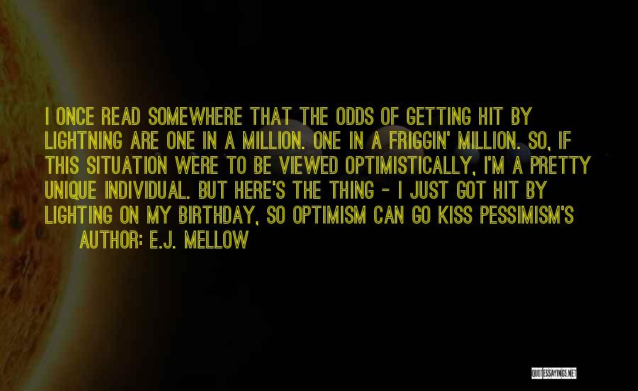 I'm So Unique Quotes By E.J. Mellow