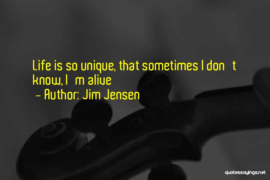 I'm So Unique Quotes By Jim Jensen