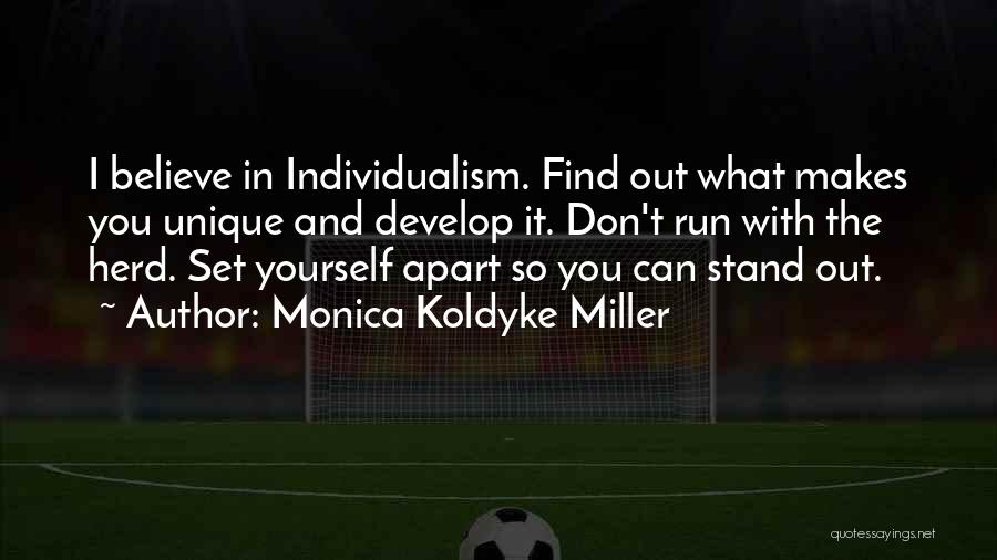 I'm So Unique Quotes By Monica Koldyke Miller