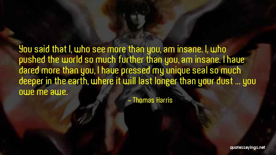 I'm So Unique Quotes By Thomas Harris I'm So Unique Quotes By Thomas Harris