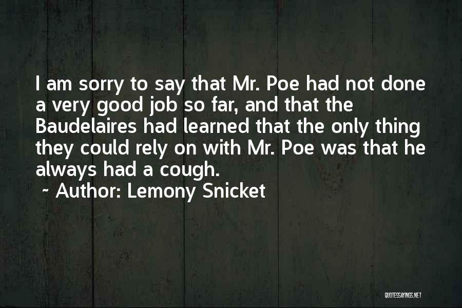 I'm So Very Sorry Quotes By Lemony Snicket