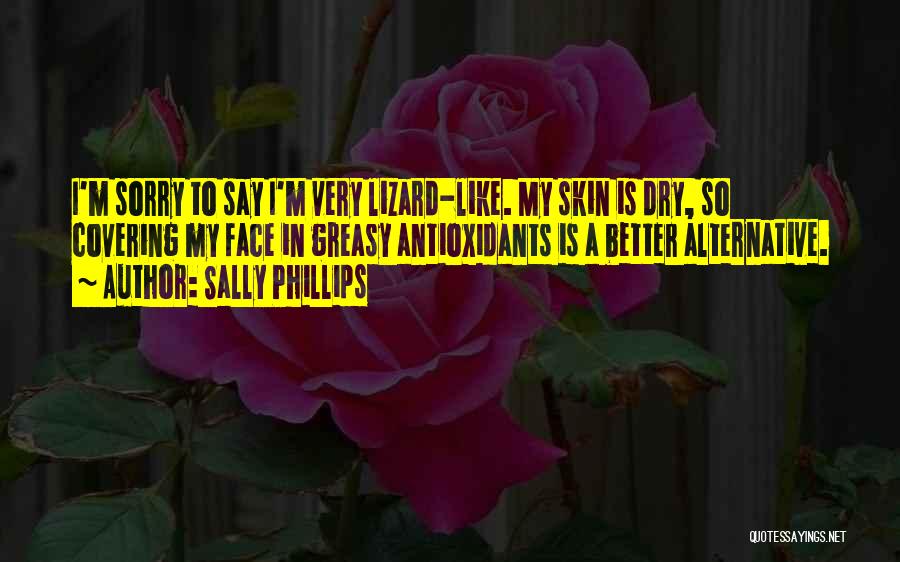 I'm So Very Sorry Quotes By Sally Phillips