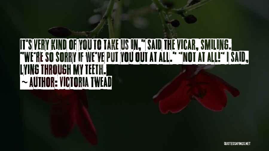 I'm So Very Sorry Quotes By Victoria Twead