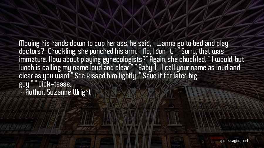 I'm Sorry Baby Quotes By Suzanne Wright