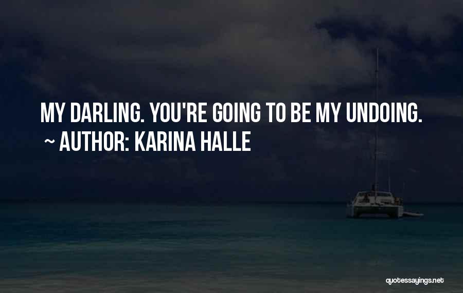 I'm Sorry Darling Quotes By Karina Halle