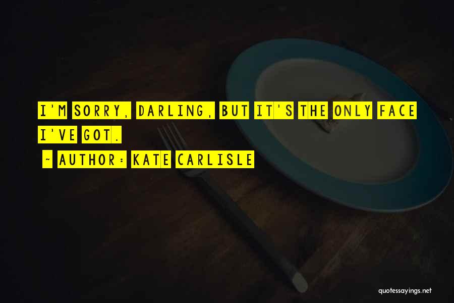 I'm Sorry Darling Quotes By Kate Carlisle