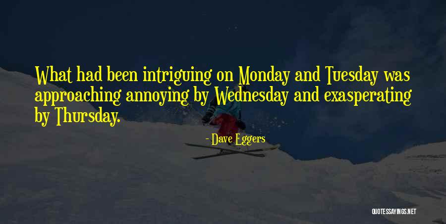I'm Sorry For Annoying You Quotes By Dave Eggers I'm Sorry For Annoying You Quotes By Dave Eggers