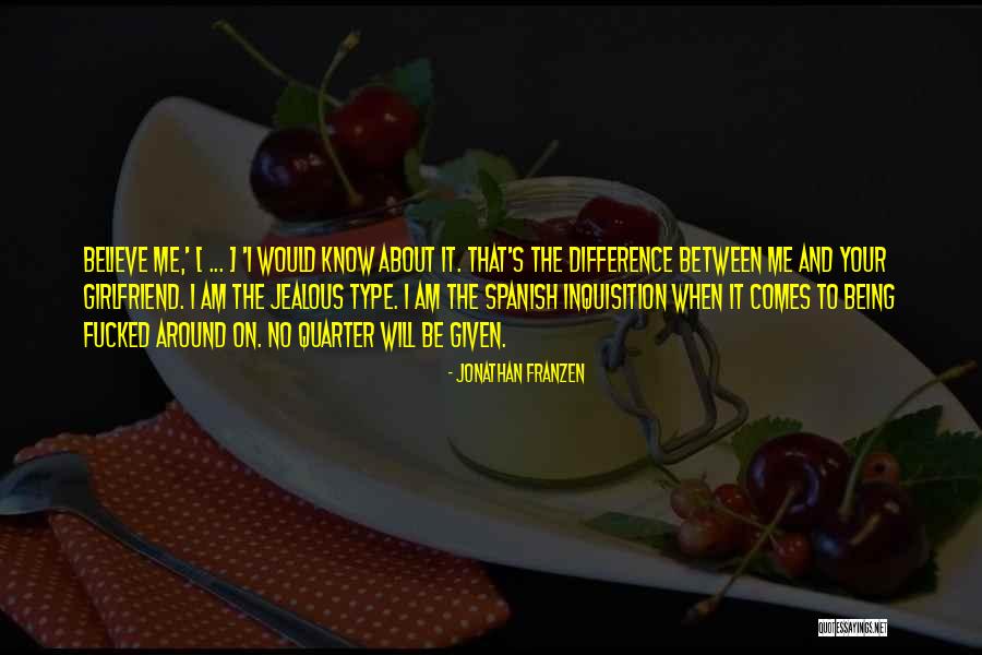 I'm Sorry For Being Jealous Quotes By Jonathan Franzen I'm Sorry For Being Jealous Quotes By Jonathan Franzen