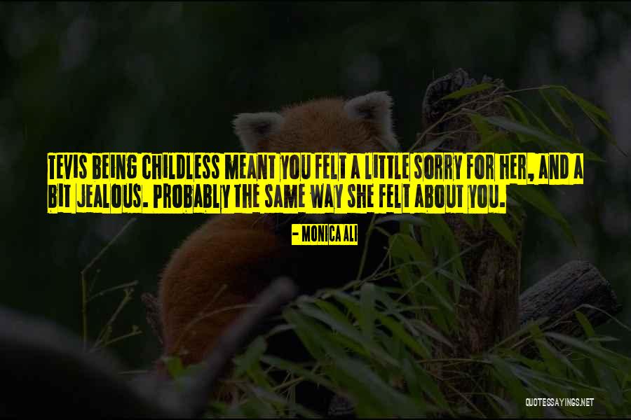 I'm Sorry For Being Jealous Quotes By Monica Ali I'm Sorry For Being Jealous Quotes By Monica Ali