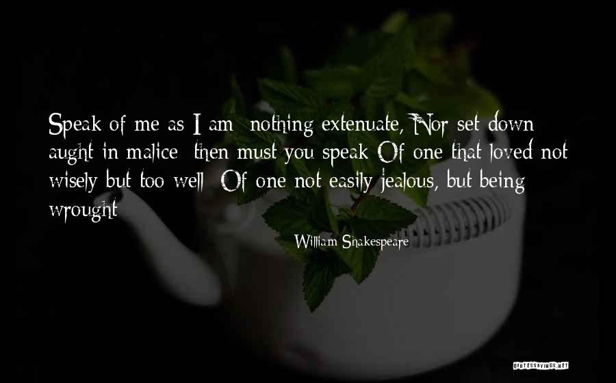 I'm Sorry For Being Jealous Quotes By William Shakespeare I'm Sorry For Being Jealous Quotes By William Shakespeare