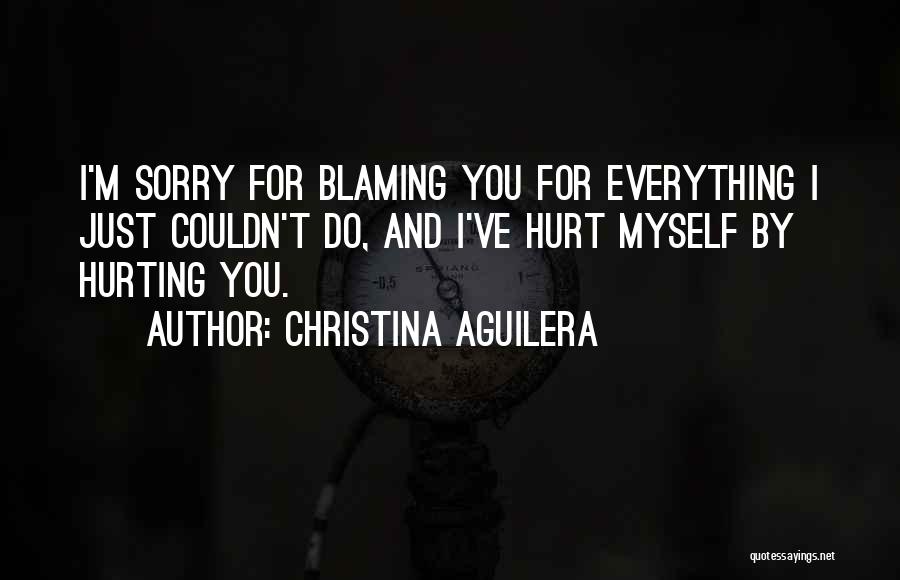 I'm Sorry For Hurting You Quotes By Christina Aguilera