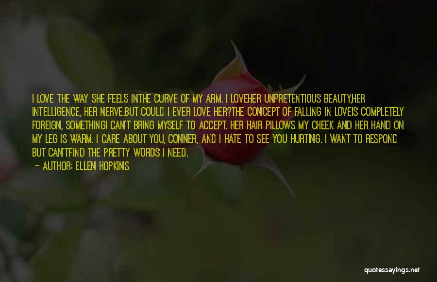 I'm Sorry For Hurting You Quotes By Ellen Hopkins