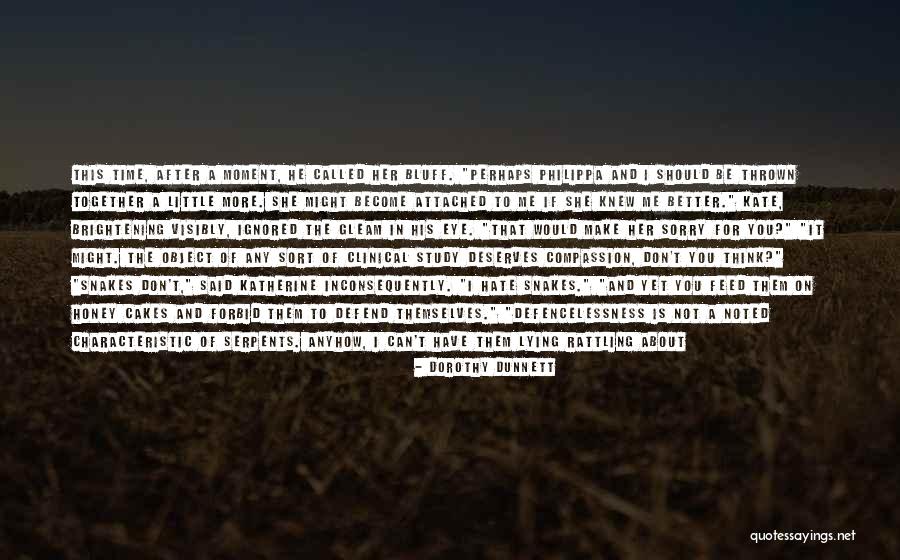 I'm Sorry For Lying Quotes By Dorothy Dunnett I'm Sorry For Lying Quotes By Dorothy Dunnett