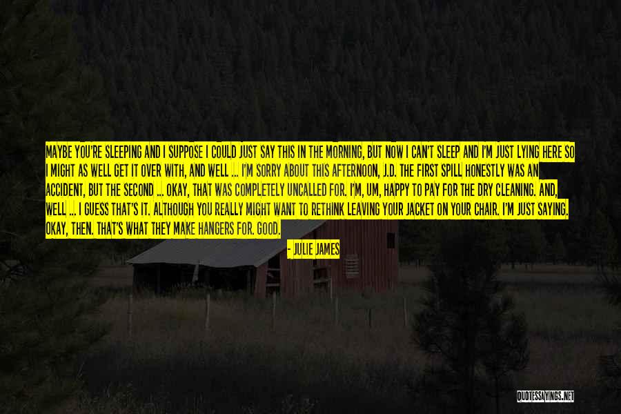 I'm Sorry For Lying Quotes By Julie James I'm Sorry For Lying Quotes By Julie James