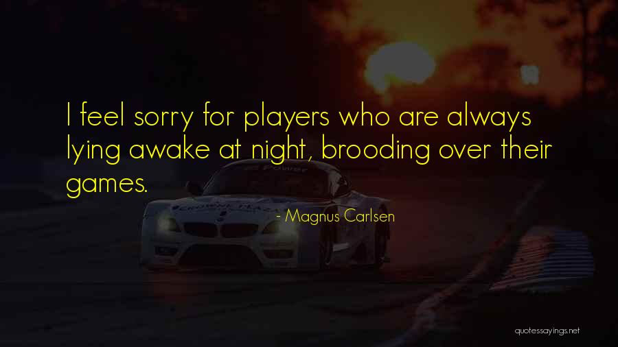 I'm Sorry For Lying Quotes By Magnus Carlsen I'm Sorry For Lying Quotes By Magnus Carlsen