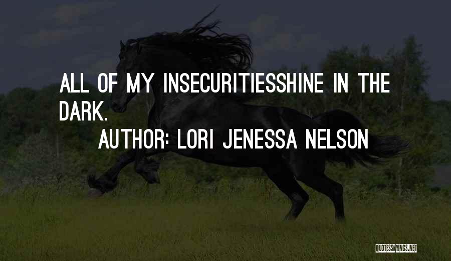 I'm Sorry For My Insecurities Quotes By Lori Jenessa Nelson