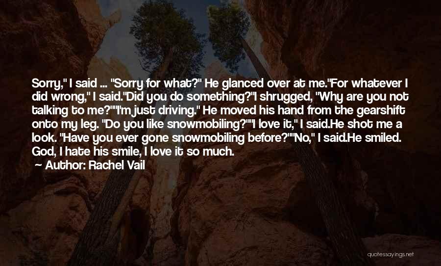 I'm Sorry For What I Said Quotes By Rachel Vail