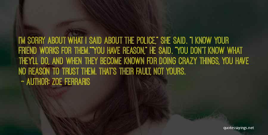 I'm Sorry For What I Said Quotes By Zoe Ferraris