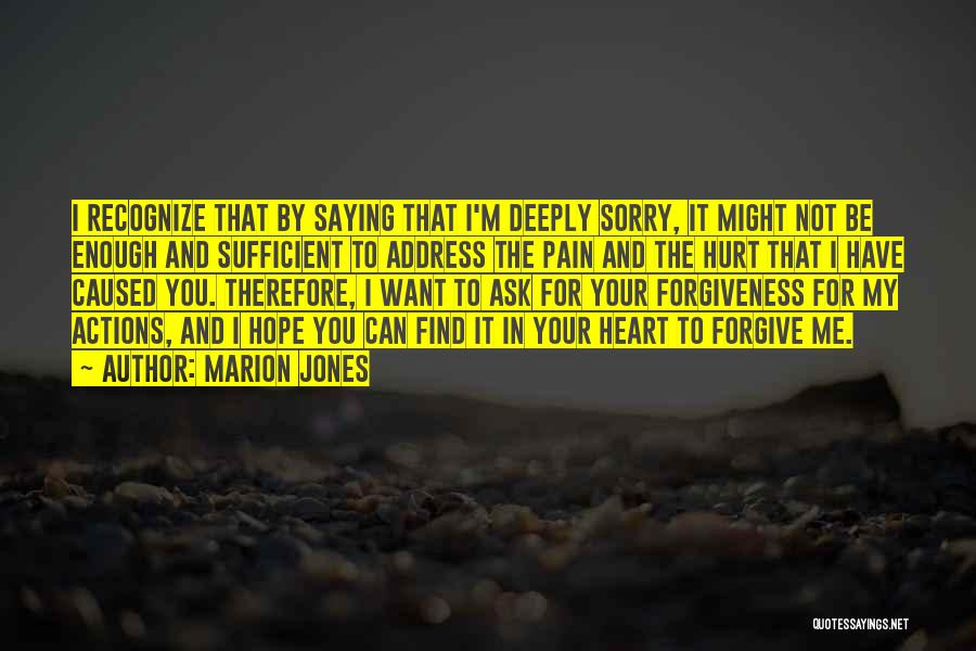 I'm Sorry For Your Pain Quotes By Marion Jones