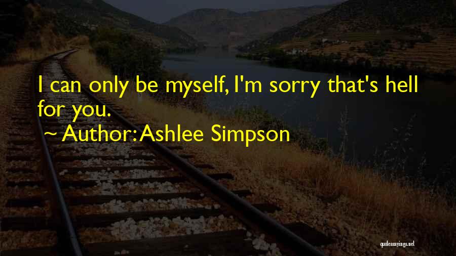 I'm Sorry Friendship Quotes By Ashlee Simpson