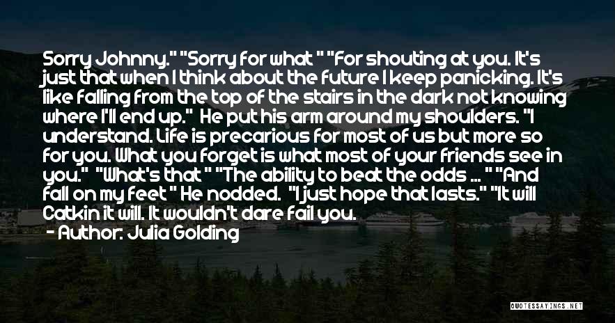 I'm Sorry Friendship Quotes By Julia Golding