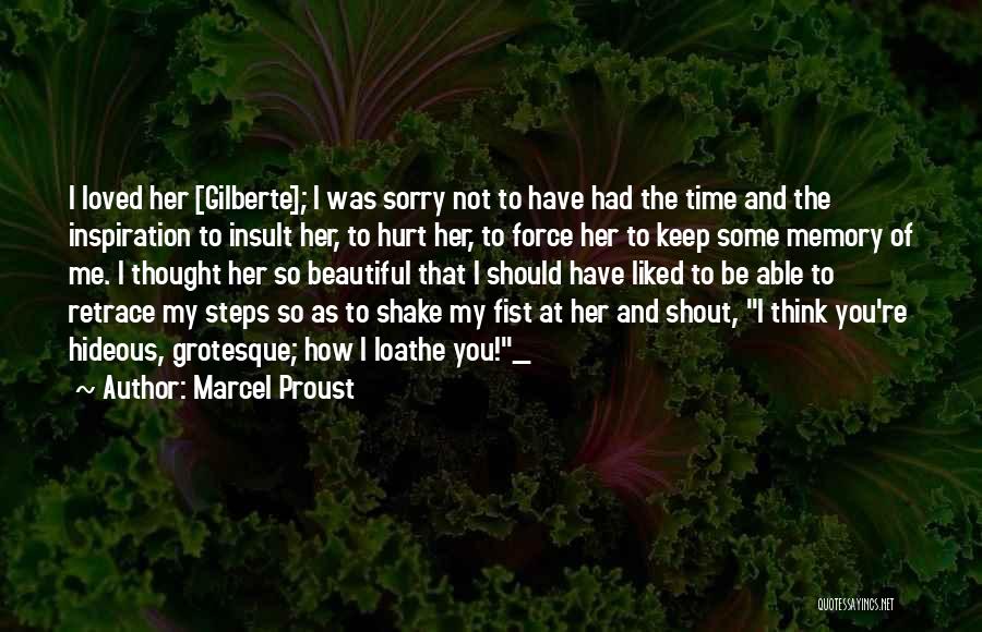 I'm Sorry Hurt You Quotes By Marcel Proust