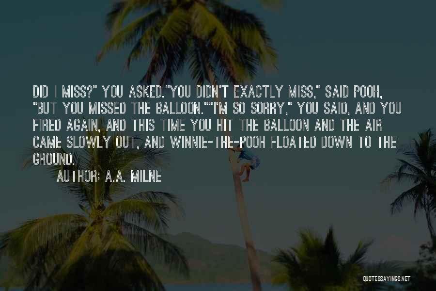 I'm Sorry I Asked Quotes By A.A. Milne