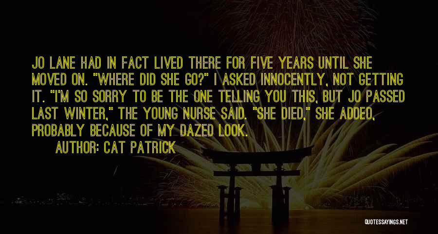 I'm Sorry I Asked Quotes By Cat Patrick