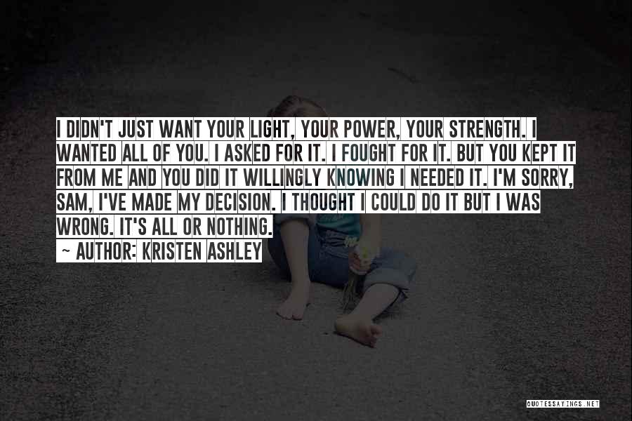 I'm Sorry I Asked Quotes By Kristen Ashley