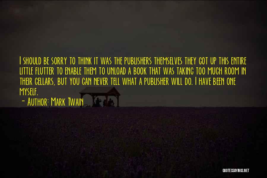 I'm Sorry I Can't Do This Quotes By Mark Twain
