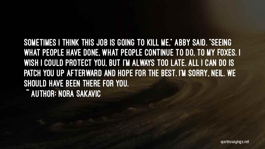 I'm Sorry I Can't Do This Quotes By Nora Sakavic