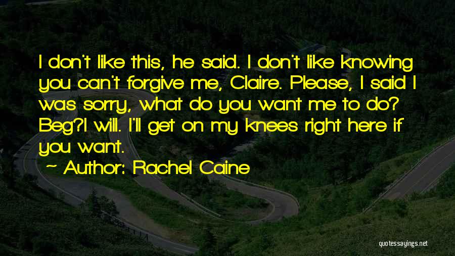 I'm Sorry I Can't Do This Quotes By Rachel Caine